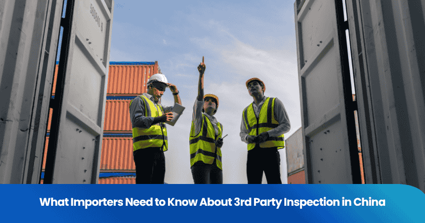 What Importers Need to Know About 3rd Party Inspection in China